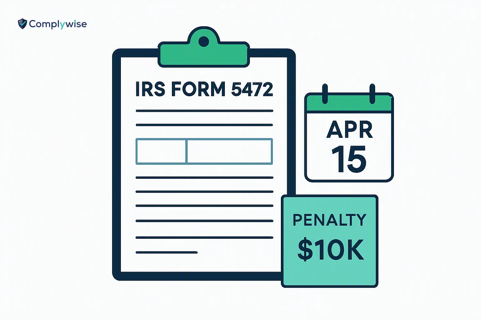 An IRS Form 5472 on a clipboard with a highlighted calendar date and a penalty note, illustrating filing requirements and deadlines.